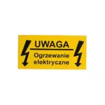 Samoprzylepna etykieta z napisem ostrzegawczym „Ogrzewanie elektryczne”