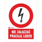 NIE ZAŁĄCZAĆ PRACUJĄ LUDZIE 148X210 FOLIA SAMOPRZYLEPNA